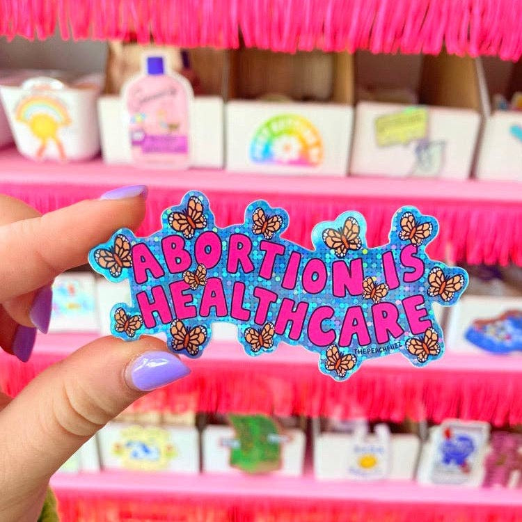Abortion Is Healthcare Glitter Sticker